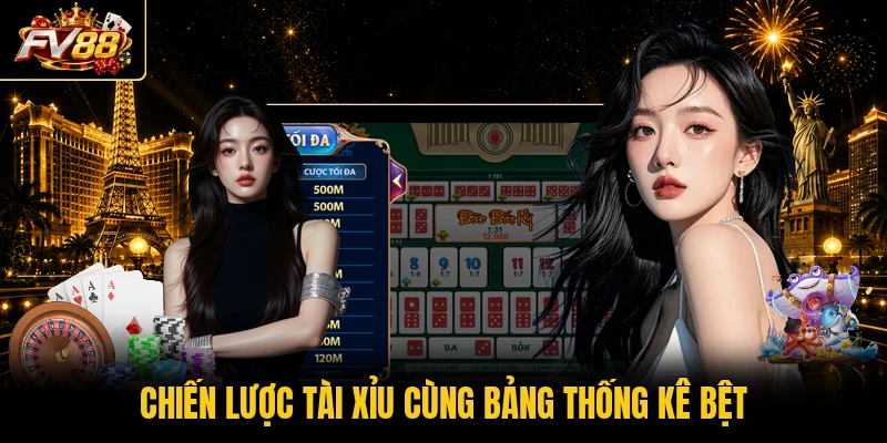 Chiến lược tài xỉu cùng bảng thống kê bệt