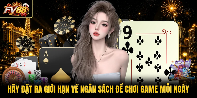 Hãy đặt ra giới hạn về ngân sách để chơi game mỗi ngày