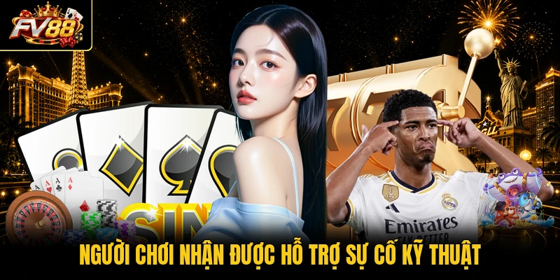 Người chơi nhận được hỗ trợ sự cố kỹ thuật