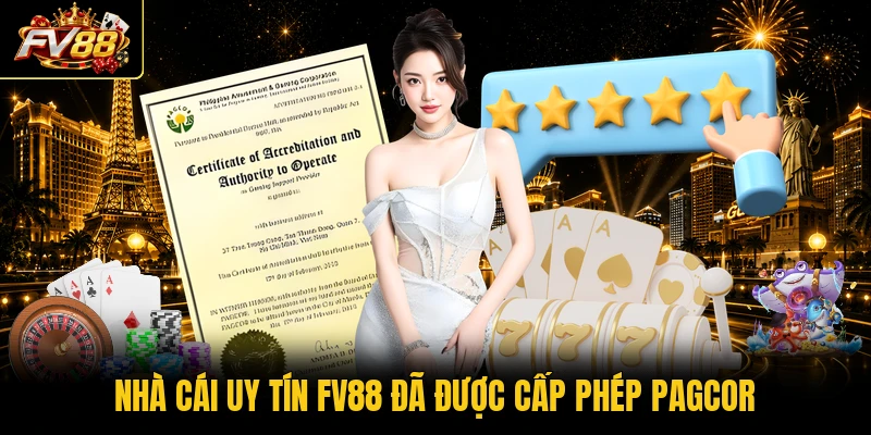 Nhà cái uy tín FV88 đã được cấp phép PAGCOR