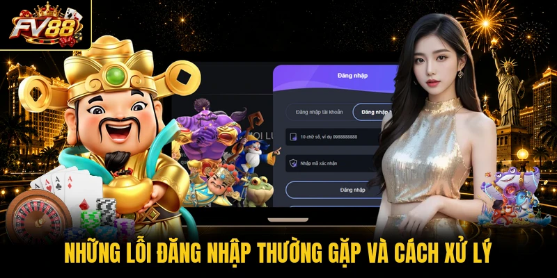 Những lỗi đăng nhập thường gặp và cách xử lý