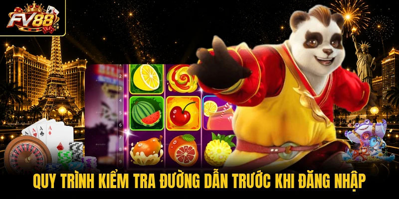 Quy trình kiểm tra đường dẫn trước khi đăng nhập